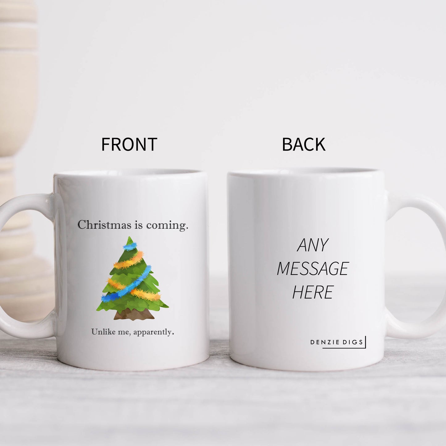 Christmas is Coming Unlike Me Apparently, Personalised Singles Christmas Mug, Funny Rude Offensive Xmas Gift