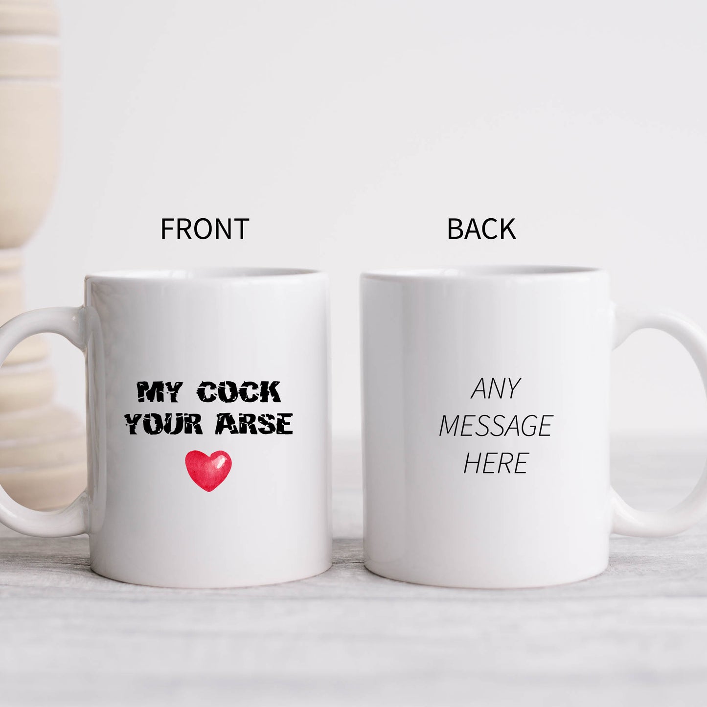 My Cock Your Arse Heart Mug, Funny Rude Gift Cup