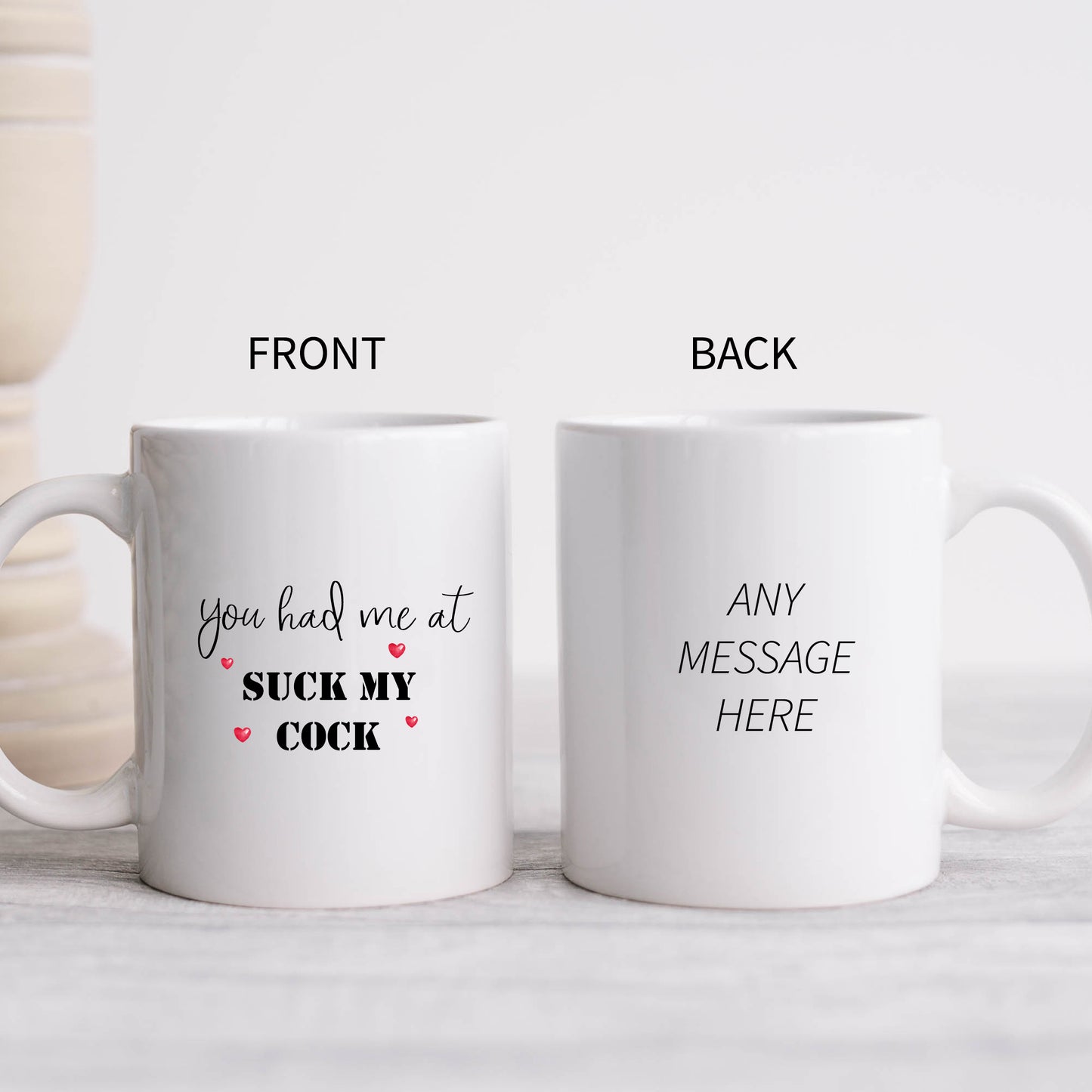 You Had Me at Suck My Cock Mug, Funny Rude Gift Cup