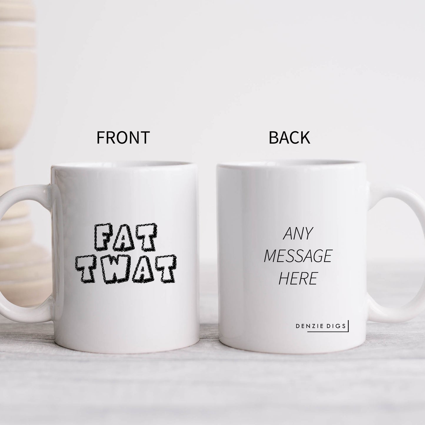 Fat Twat Joke, Funny Offensive Customised Rude Gift, Personalised Mug