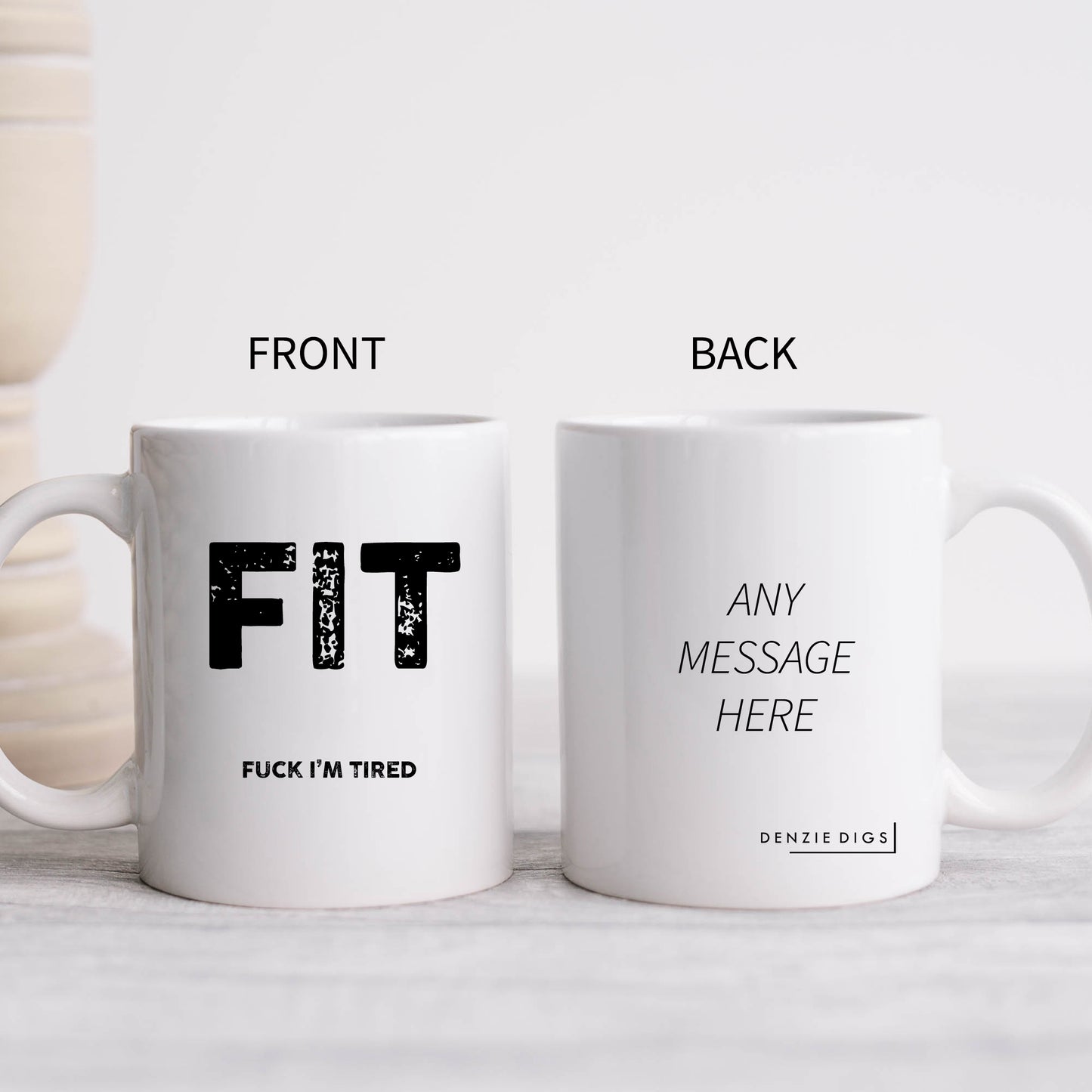FIT Fuck I'm Tired, Personalised Mug, Funny Rude Offensive Gift