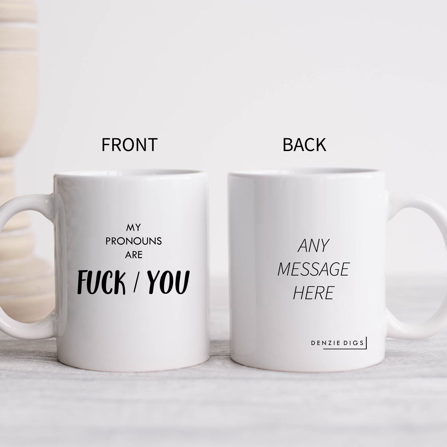 My Pronouns Are Fuck You Mug, Funny Offensive Gift Cup