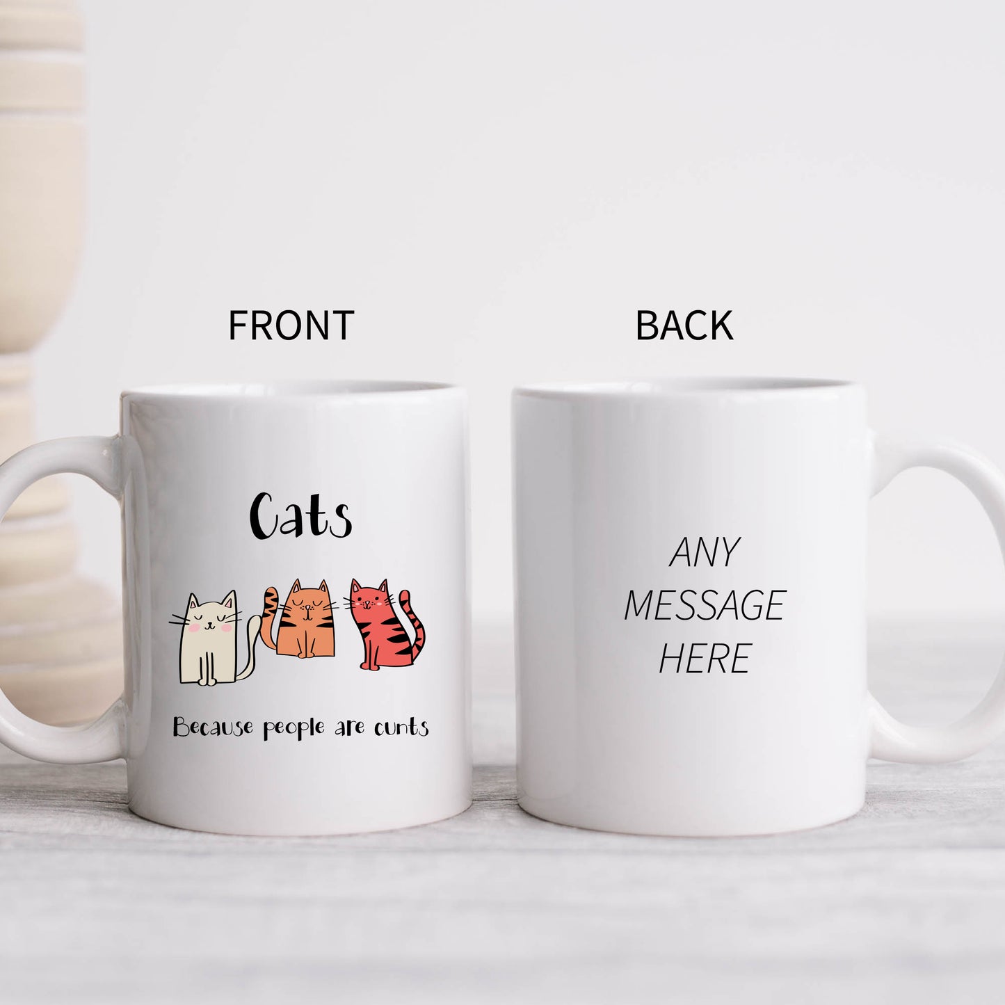 Cats Because People Are Cunts Mug, Funny Rude Personalised Gift Cup