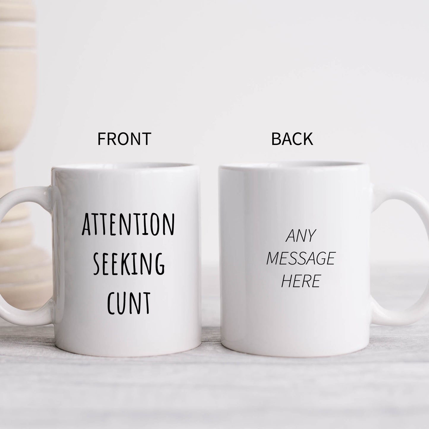 Attention Seeking Cunt Mug, Funny Rude Offensive Gift Cup
