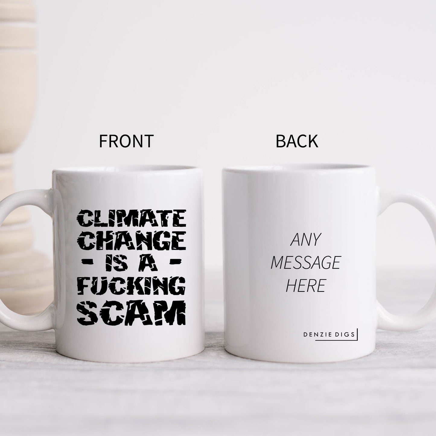 Climate Change is a Fucking Scam Mug, Funny Political Hilarious Rude Personalised Gift Cup