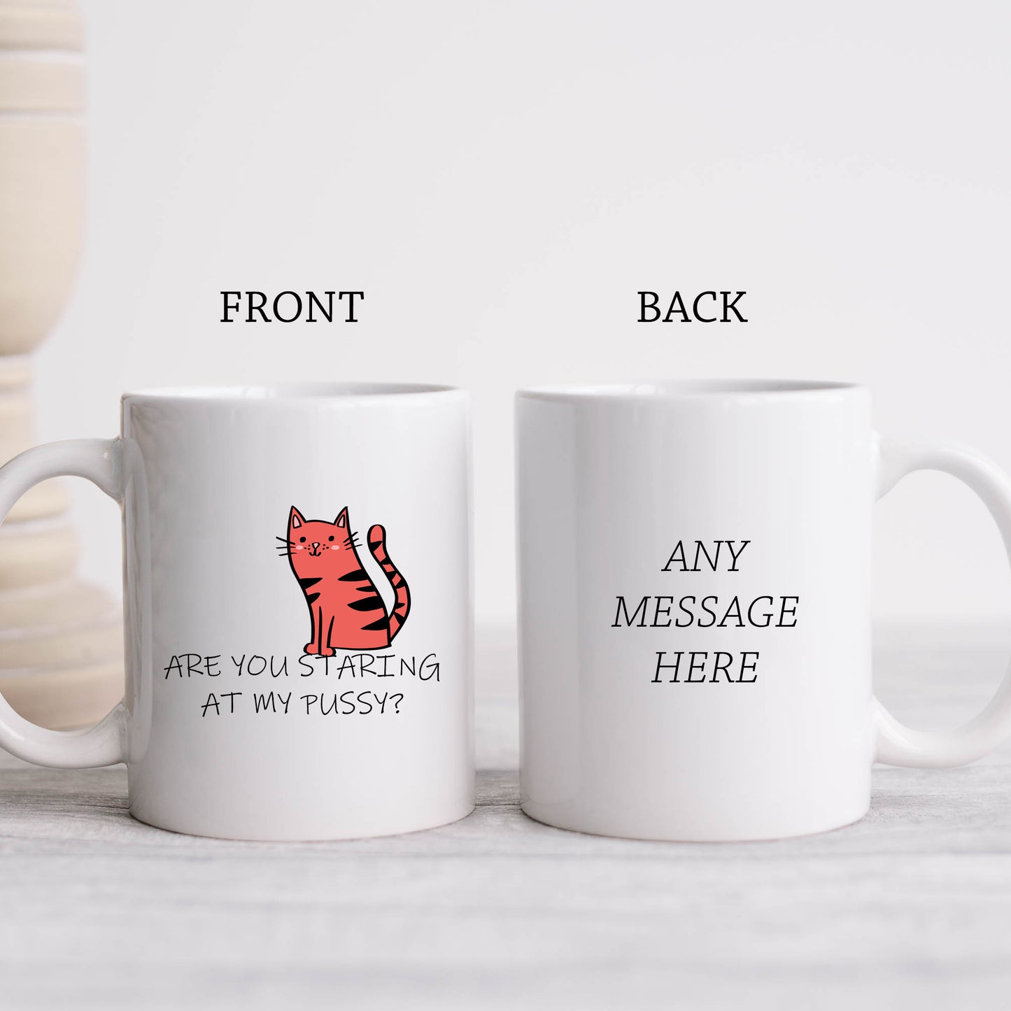 Are You Staring at My Pussy Mug, Funny Offensive Personalised Gift Cup