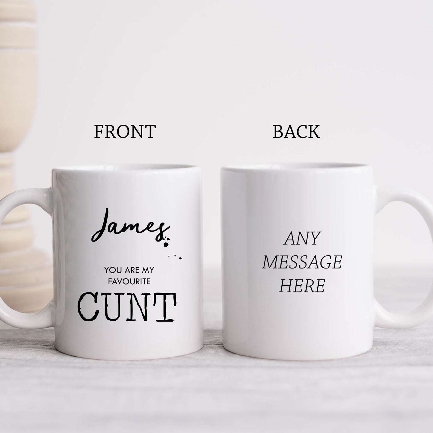 You are My Favourite Cunt, Personalised Mug, Funny Offensive Gift Cup