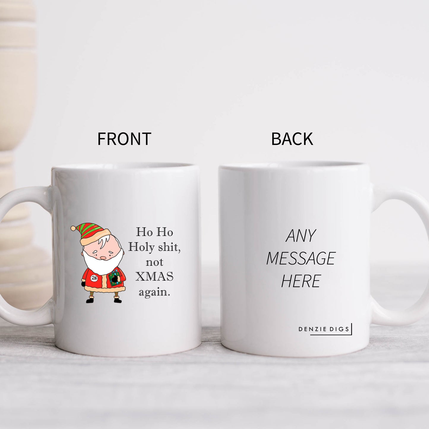 Ho Ho Holy Shit Not Xmas Again, Personalised Christmas Mug, Funny Rude Offensive Xmas Gift