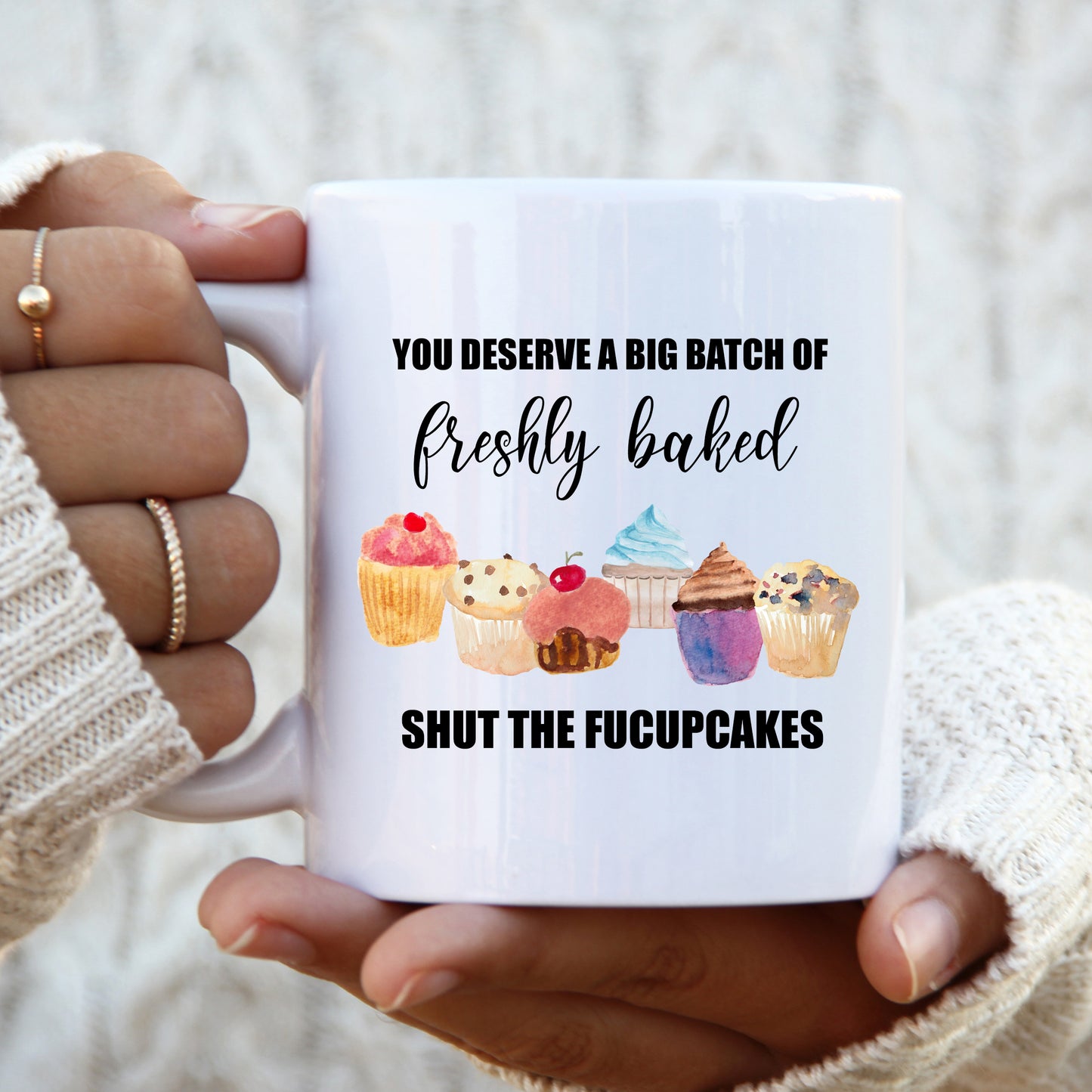 You Deserve a Batch of Freshly Baked Shut Up Mug, Funny Offensive Cupcake Rude Personalised Gift Cup