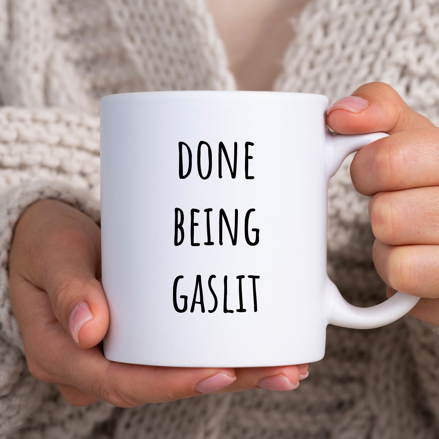 Done Being Gaslit Mug, Funny Motivational Relationship Joke, Personalised Gift Cup for Friend