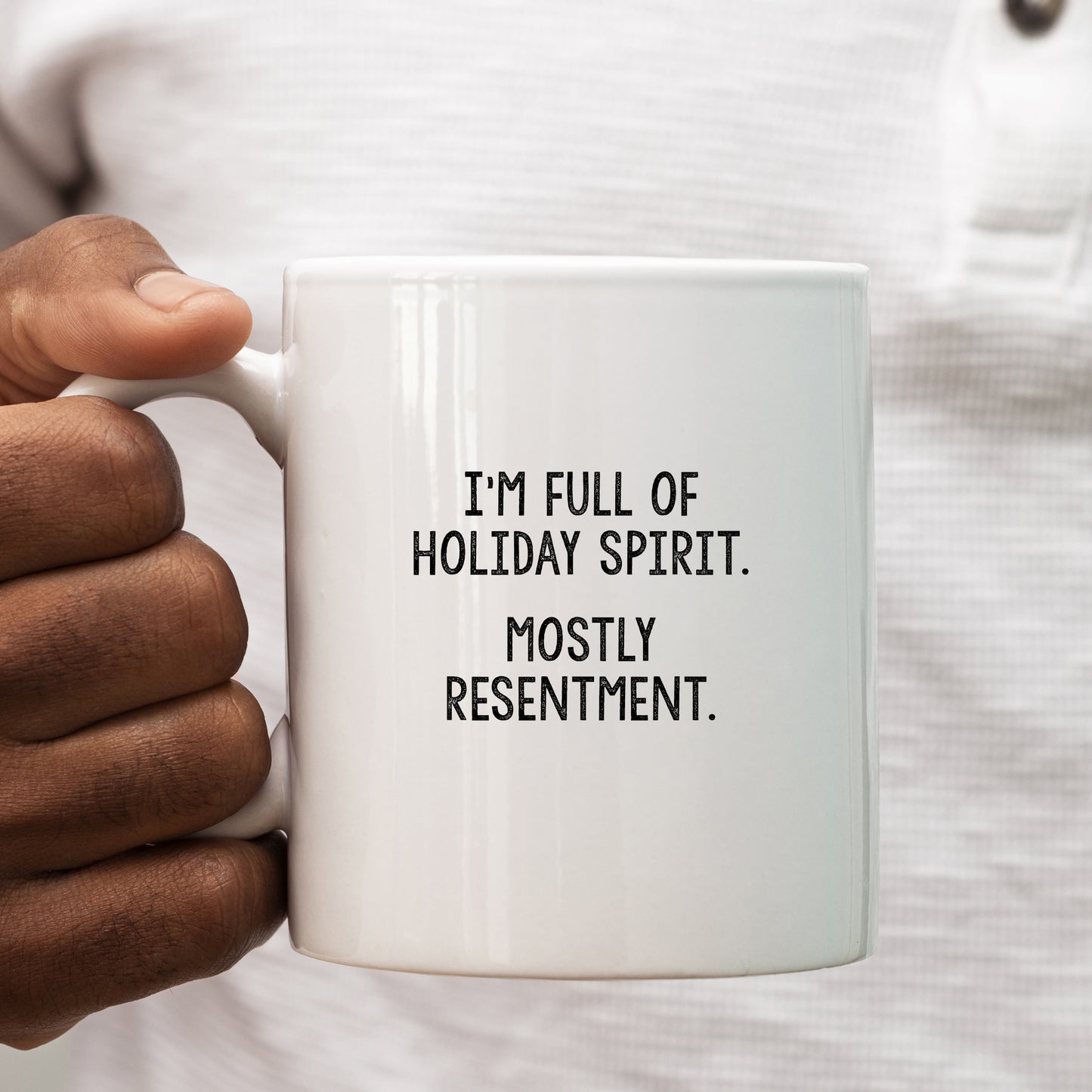 I'm Full of Holiday Spirit - Mostly Resentment, Personalised Christmas Mug, Funny Rude Offensive Xmas Gift