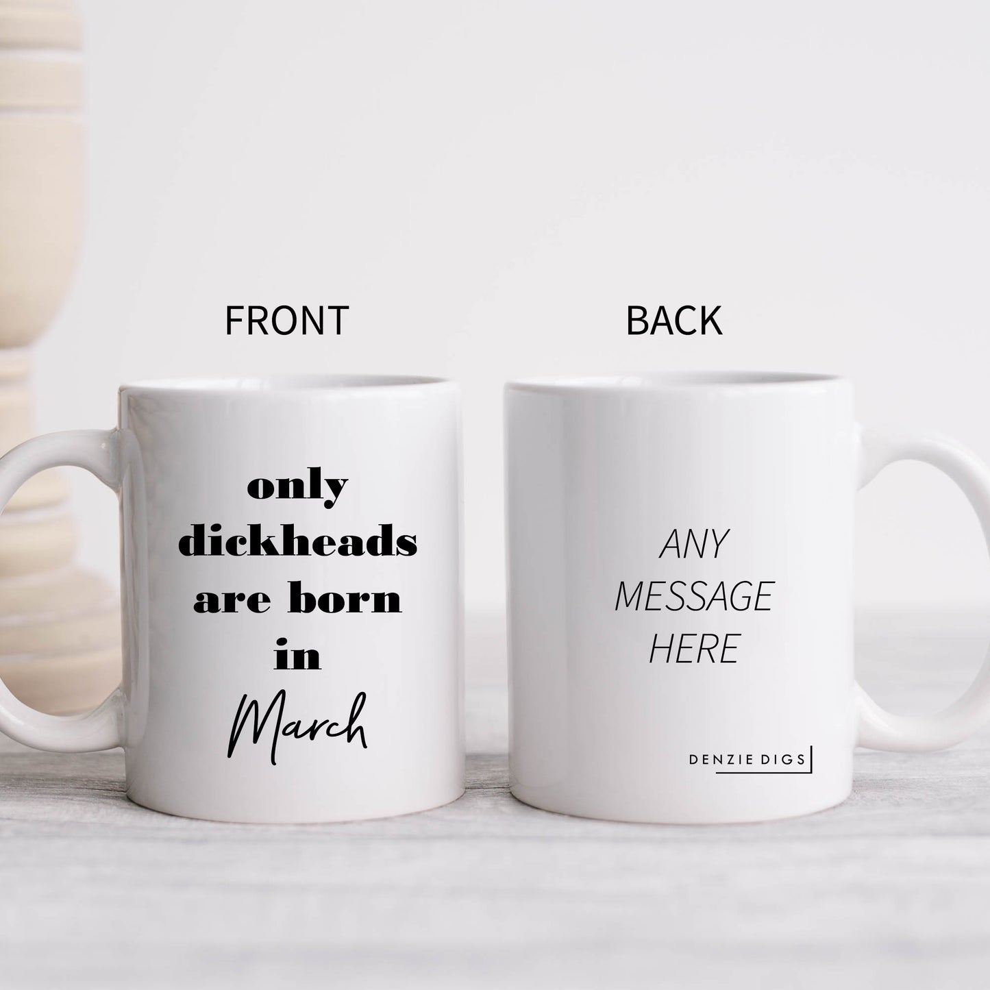 Only Dickheads Are Born In March, Funny Rude Offensive Birth Month Joke, Personalised Mug