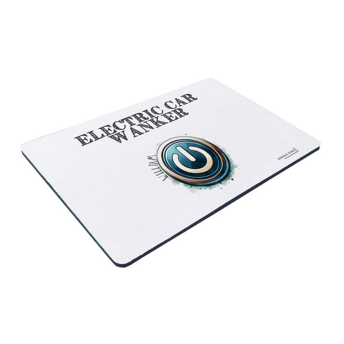 Personalised Custom Mouse Mat, Mouse Pad, Electric Car Wanker Joke, Offensive Gift