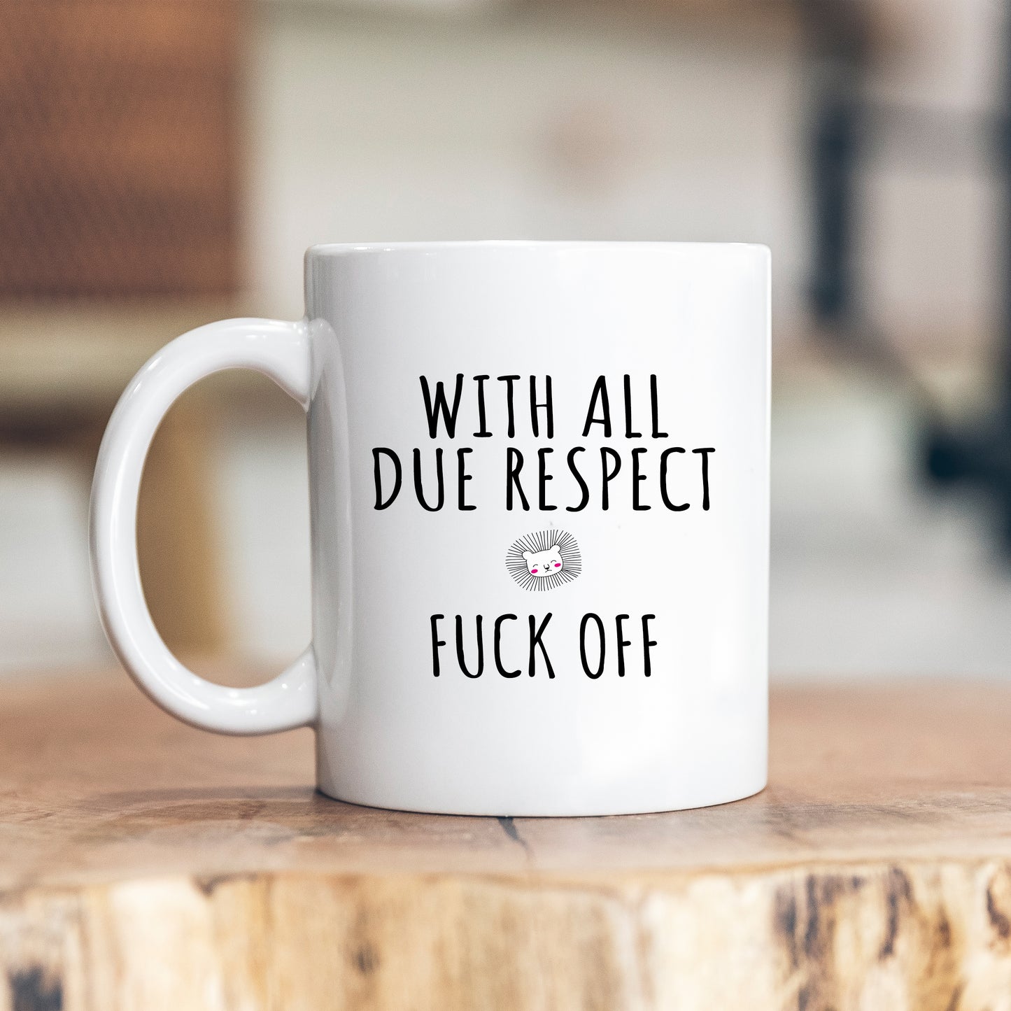 With All Due Respect Fuck Off, Funny Offensive Customised Rude Gift, Personalised Mug