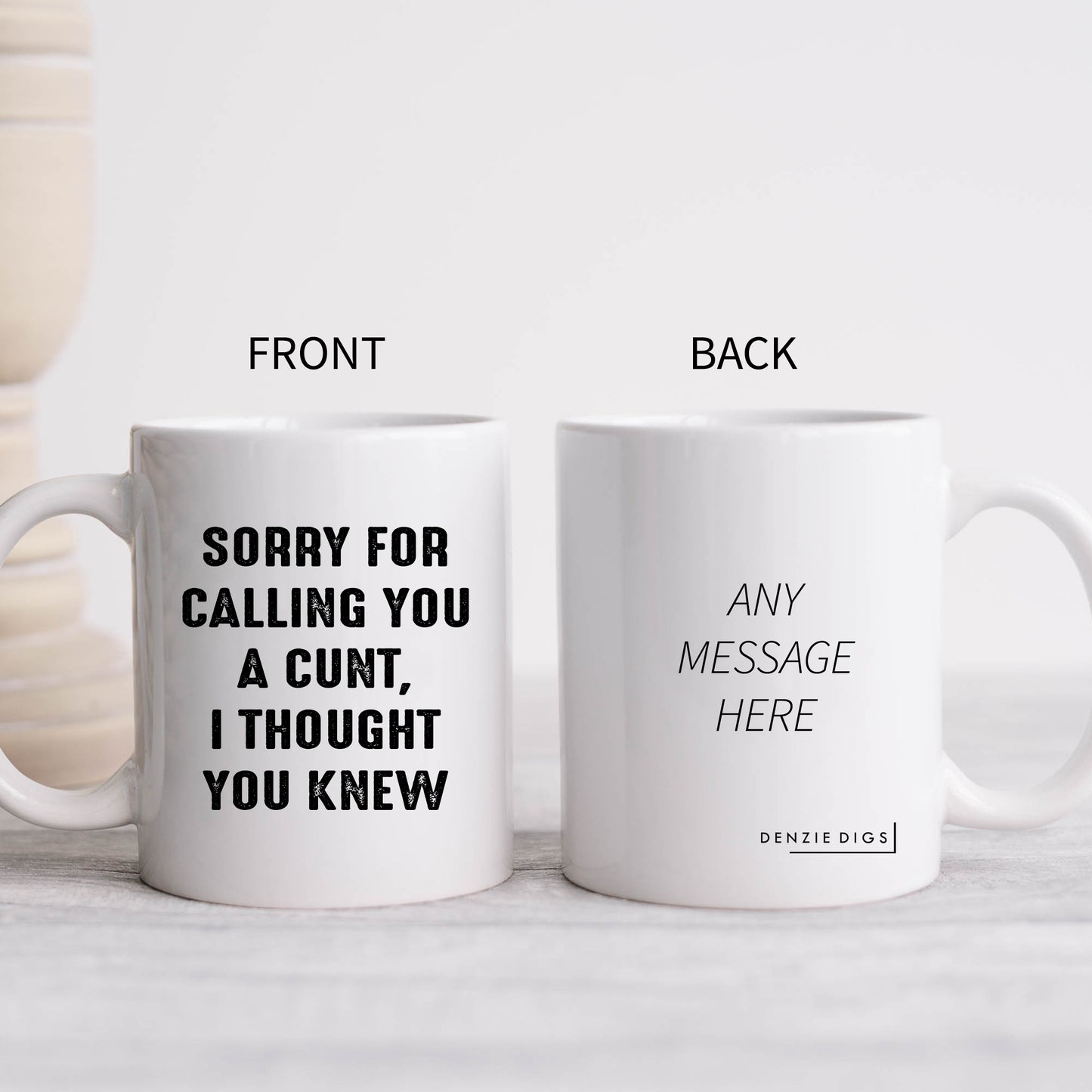 Sorry For Calling You a Cunt I Thought You Knew Cup, Funny Offensive Rude Joke, Ceramic Personalised Mug