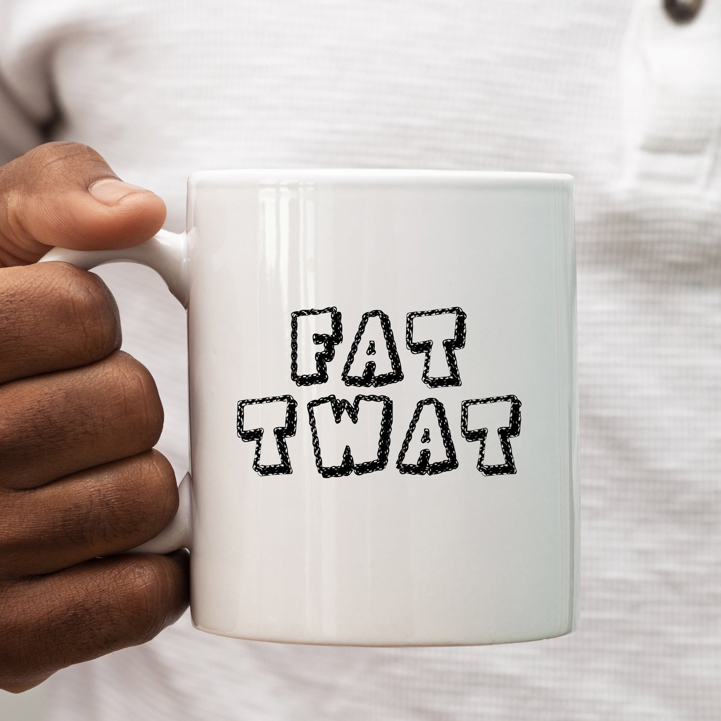 Fat Twat Joke, Funny Offensive Customised Rude Gift, Personalised Mug