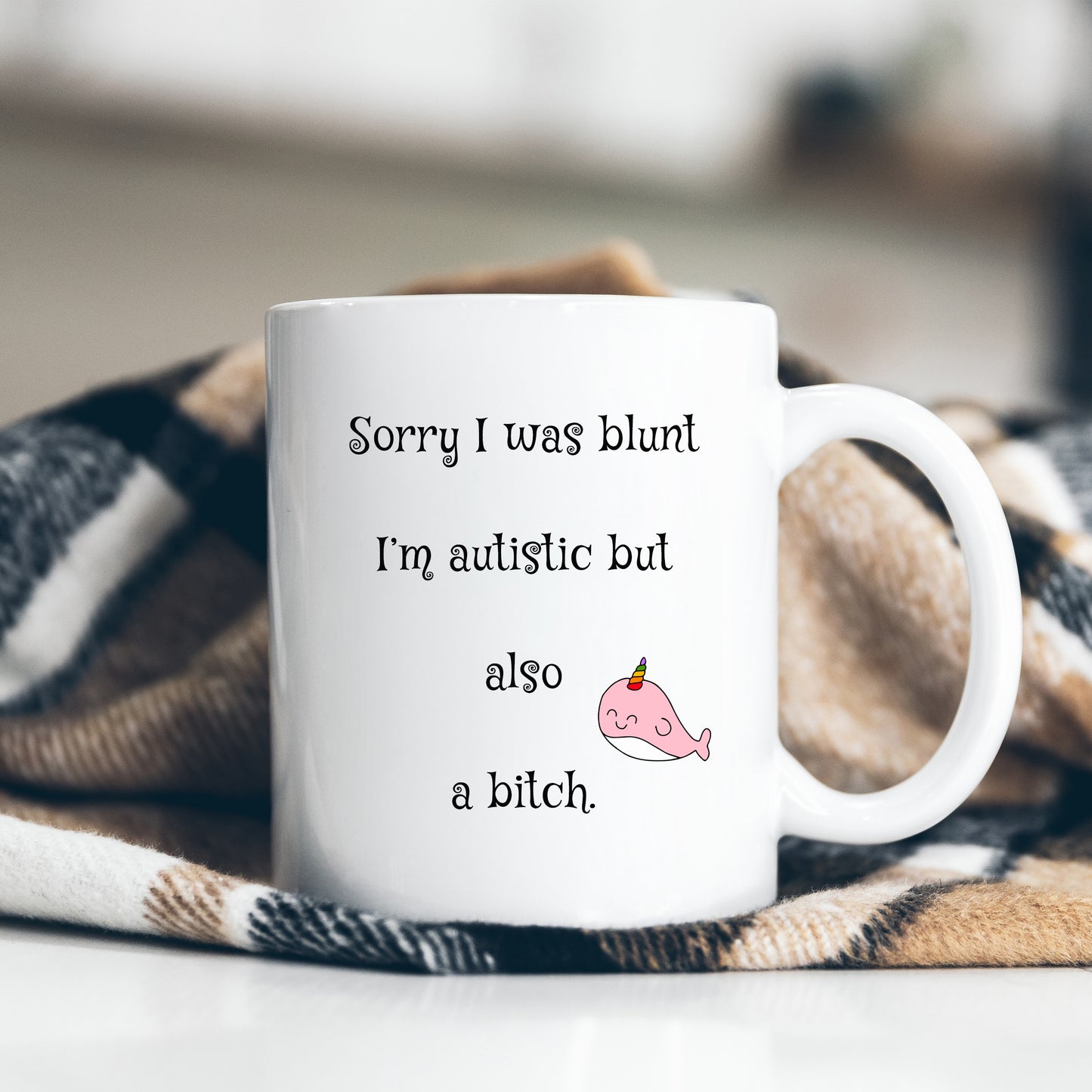 Sorry I Was Blunt I'm Autistic But Also A Bitch, Personalised Mug, Funny Rude Offensive Gift