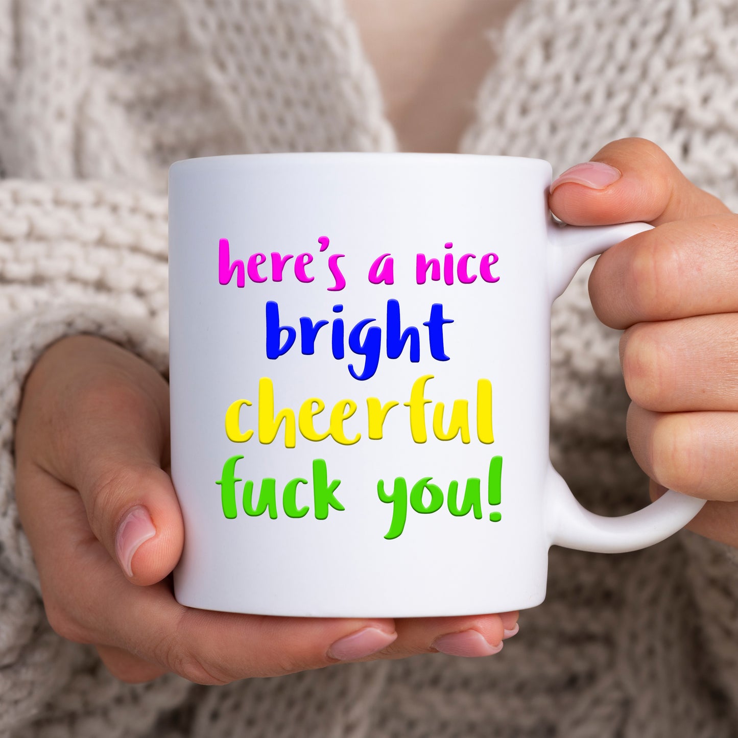 Here's a Bright Cheerful Fuck You Mug, Funny Offensive Banter, Personalised Gift Cup for Friend, Colleague