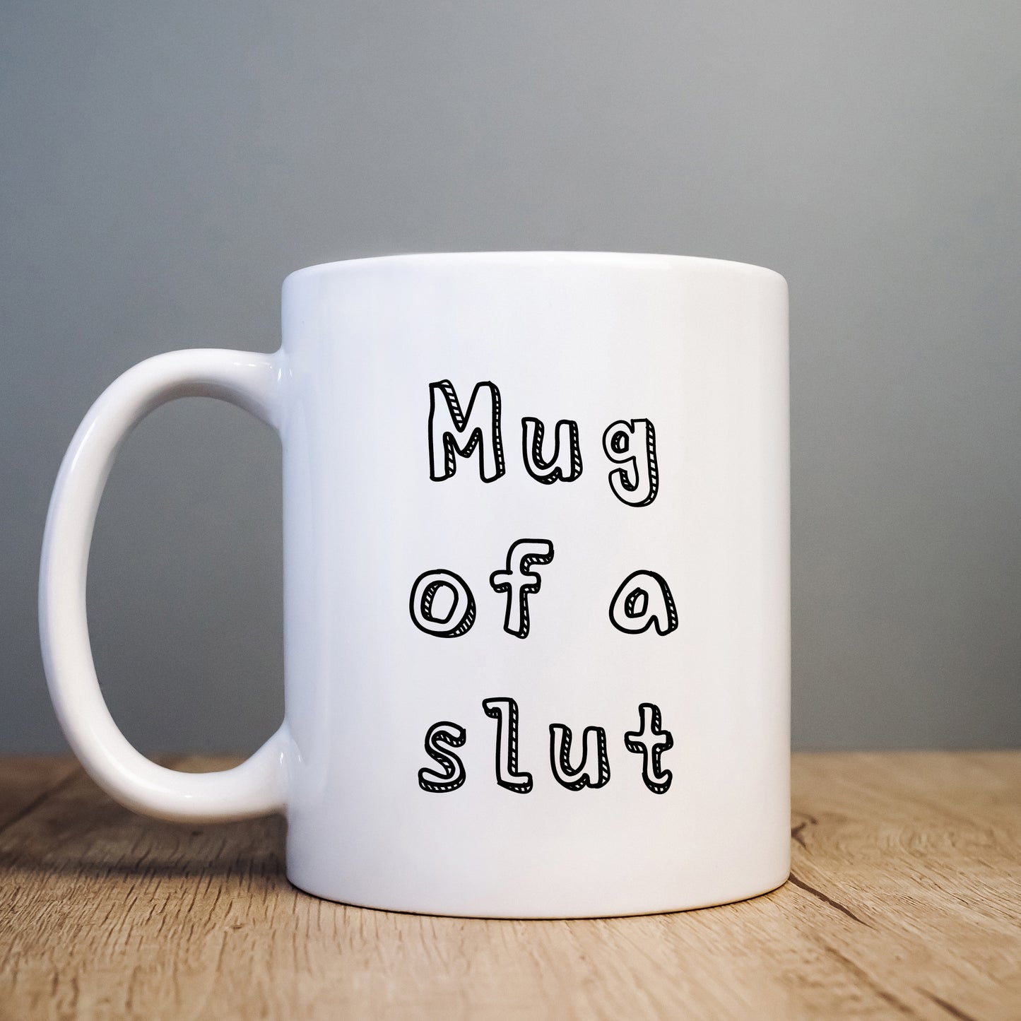 Mug of a Slut, Funny Offensive Hilarious Rude Personalised Gift Cup