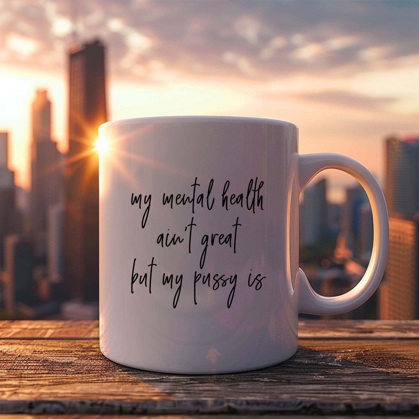My Mental Heath Ain't Great, Personalised Mug, Funny Rude Offensive Gift