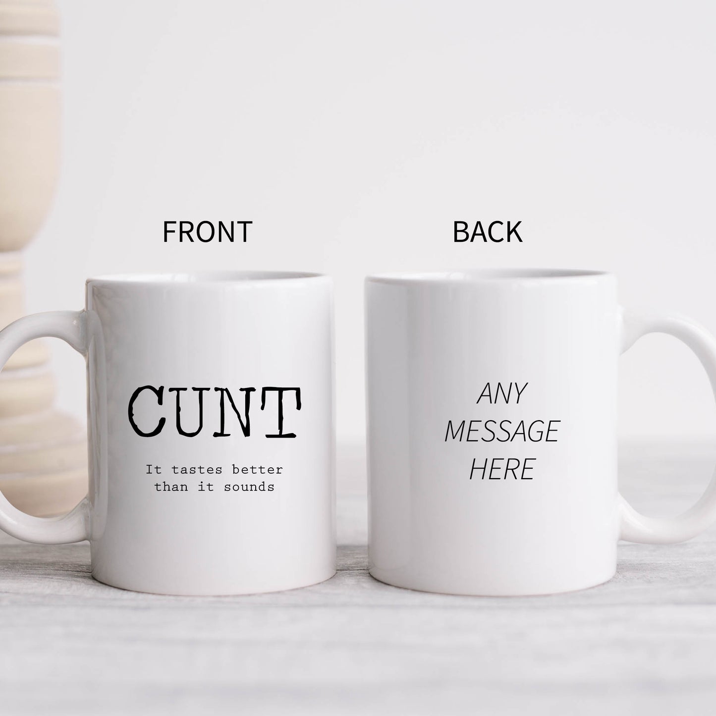 Cunt It Tastes Better Than it Sounds Mug, Funny Rude Gift Cup