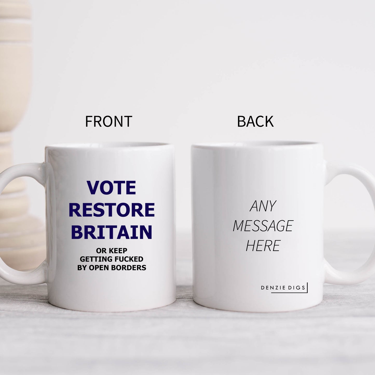 Vote Restore Britain or Keep Getting Fucked, Personalised Mug, Funny Political Gift