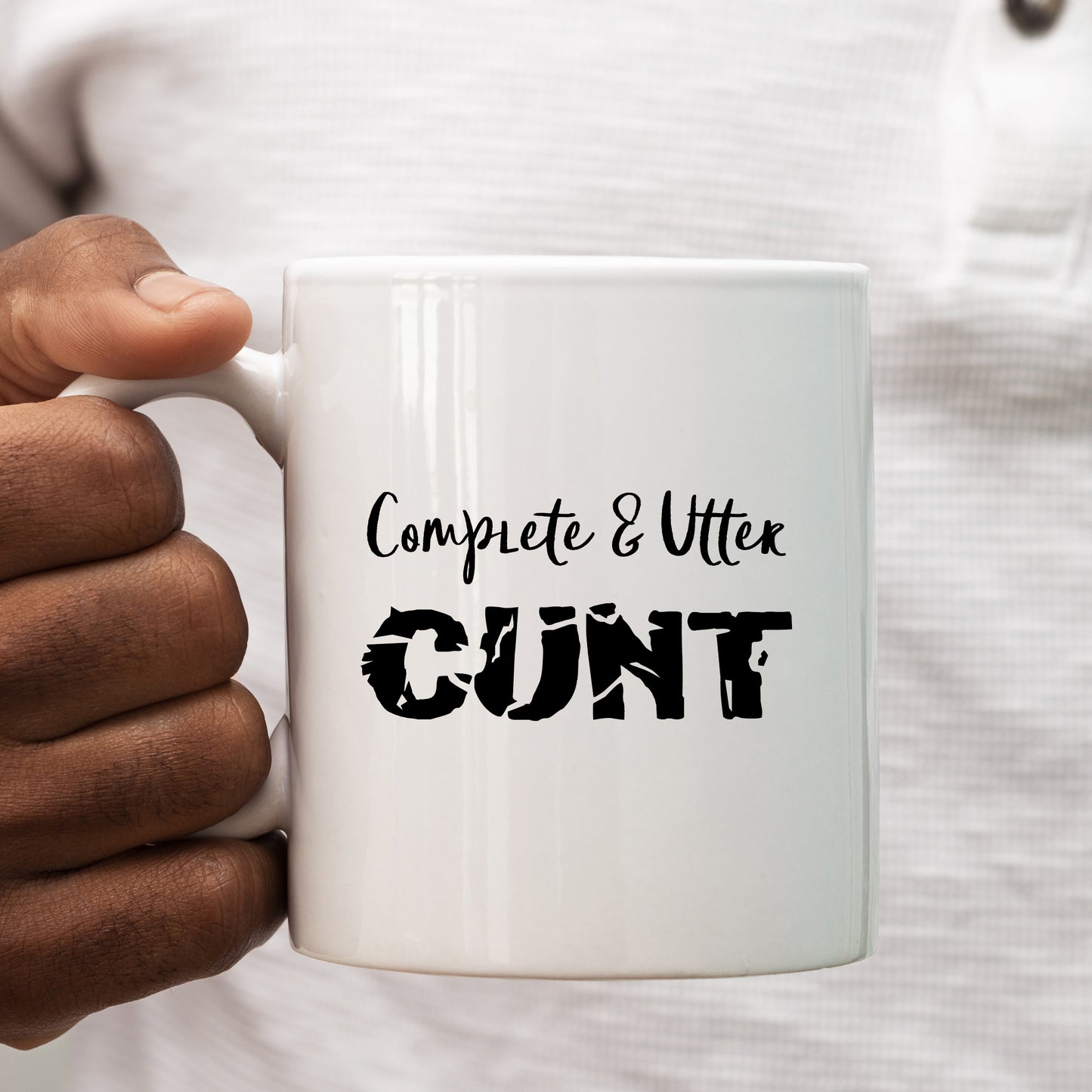 Complete and Utter Cunt Mug, Funny Gift Cup