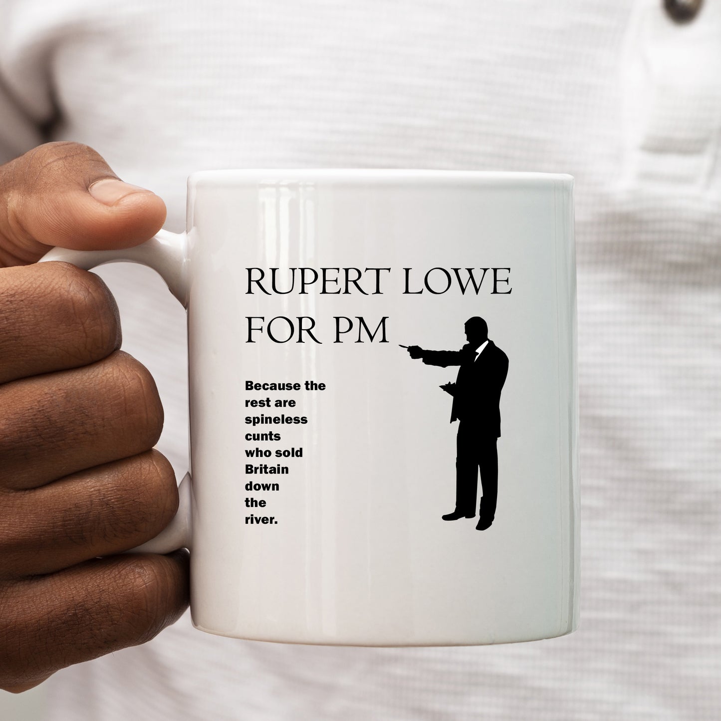 Rupert Lowe For PM Because The Rest Are Spineless Cunts, Personalised Restore Britain Mug, Funny Political Gift