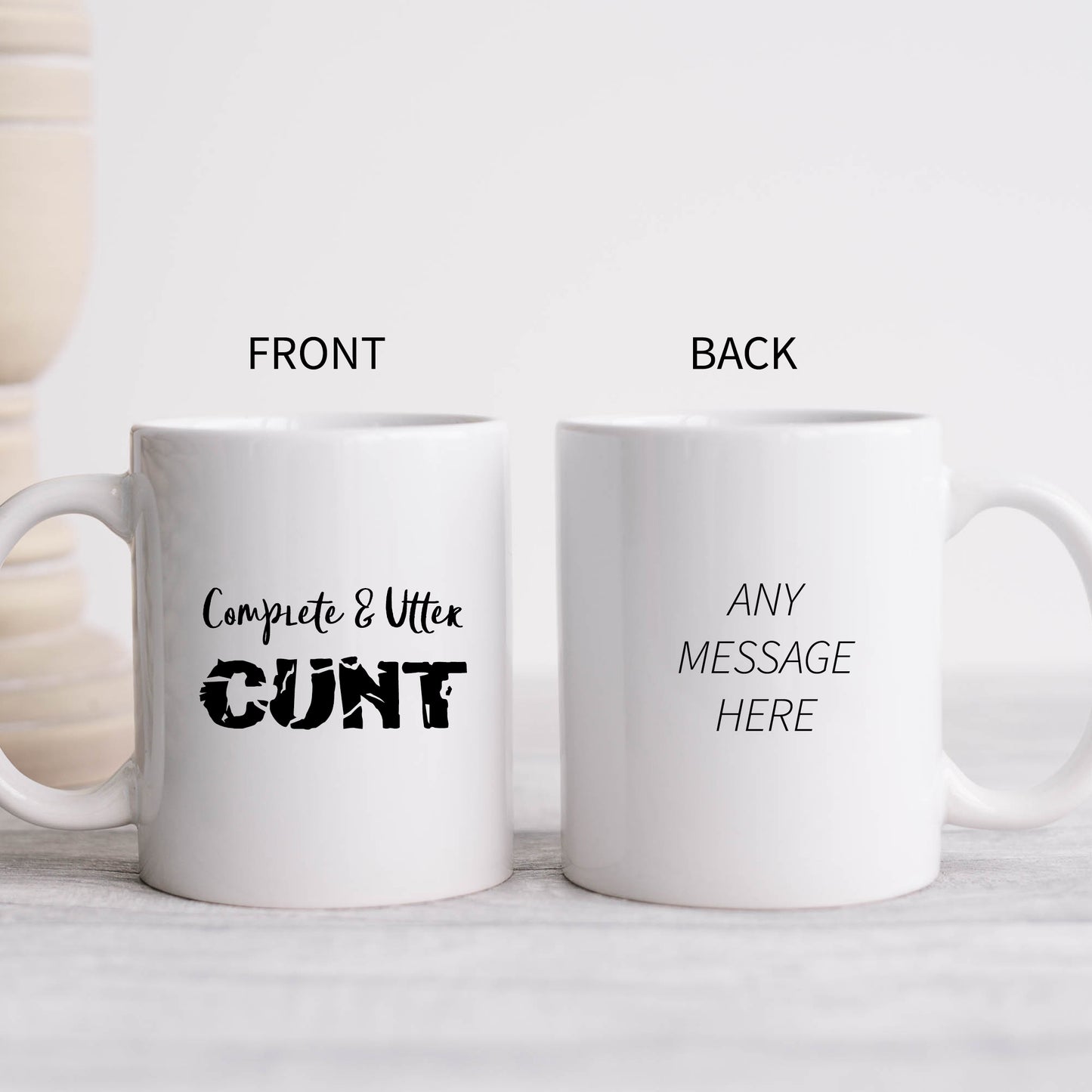 Complete and Utter Cunt Mug, Funny Gift Cup