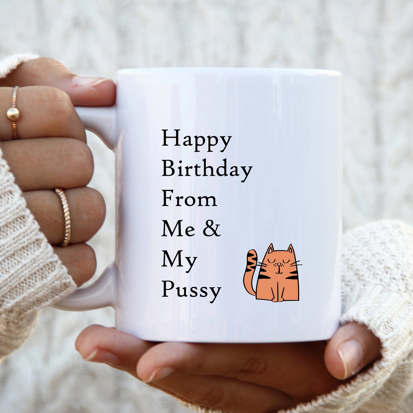 Happy Birthday From Me and My Pussy Mug, Funny Rude Personalised Gift Cup