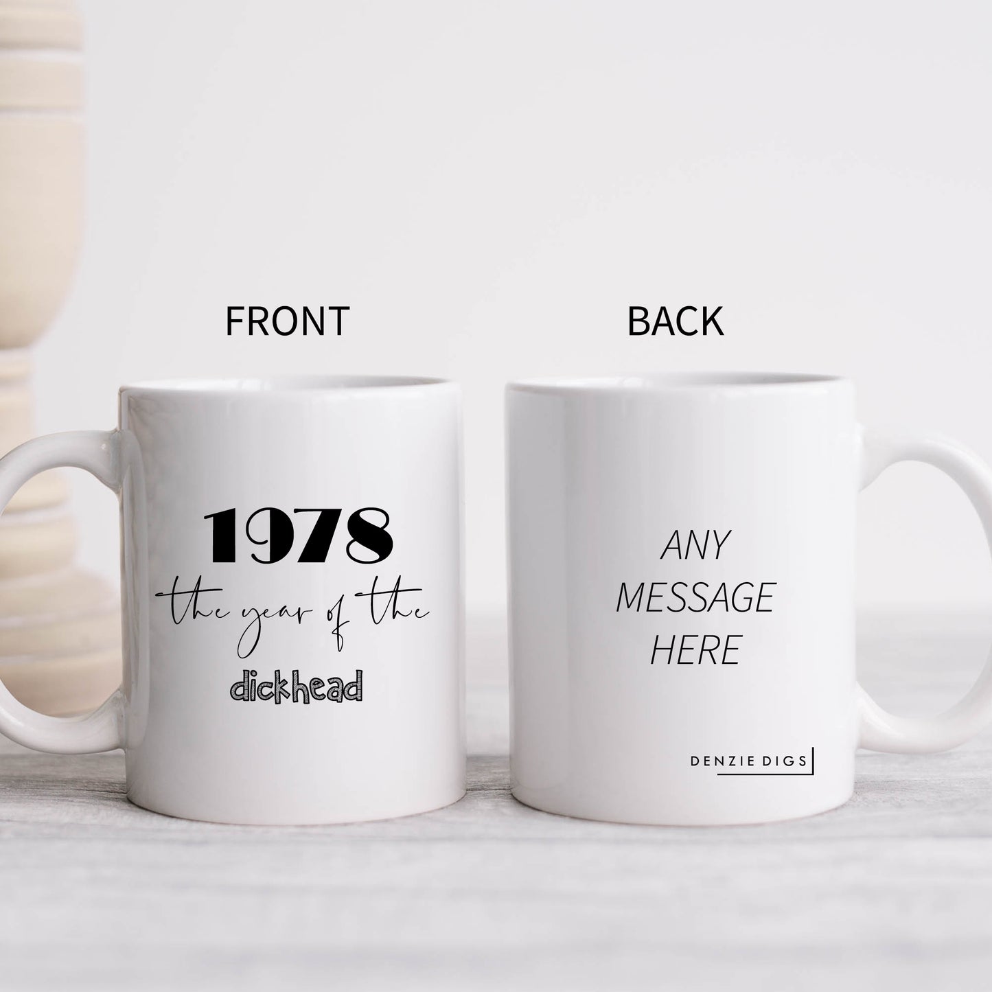 The Year Of The Dickhead, Funny Offensive Rude Birth Year Gift, Personalised Joke Mug