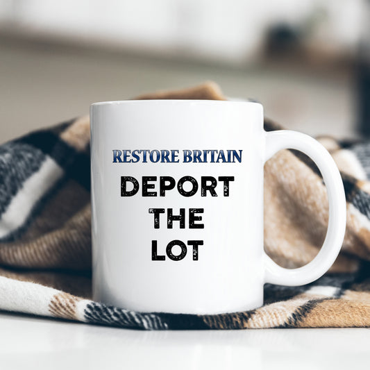 Deport The Lot, Personalised Restore Britain Mug, Funny Political Gift