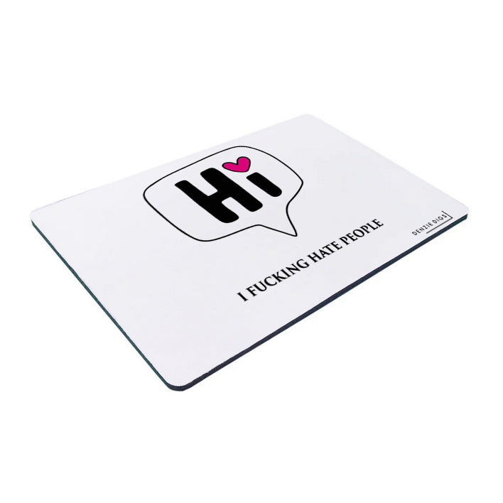 Personalised Custom Mouse Mat, Mouse Pad, Hi I Fucking Hate People, Funny Joke, Offensive Gift