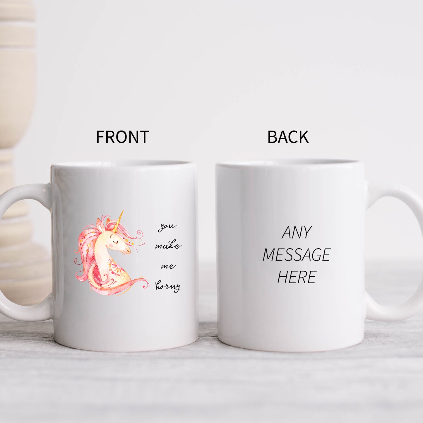 You Make Me Horny Mug with Unicorn, Funny Rude Personalised Gift Cup