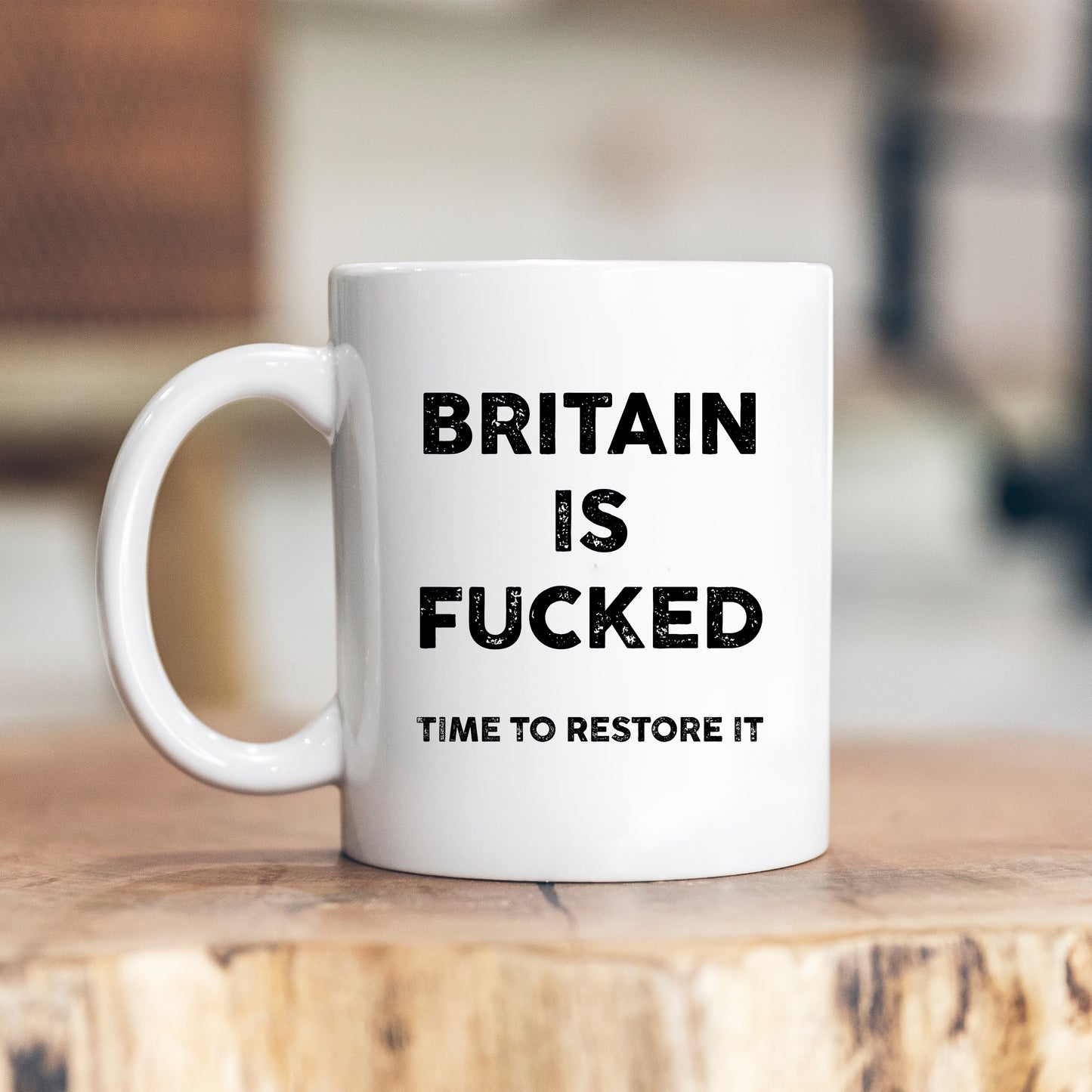 Britain Is Fucked, Personalised Restore Britain Mug, Funny Political Gift