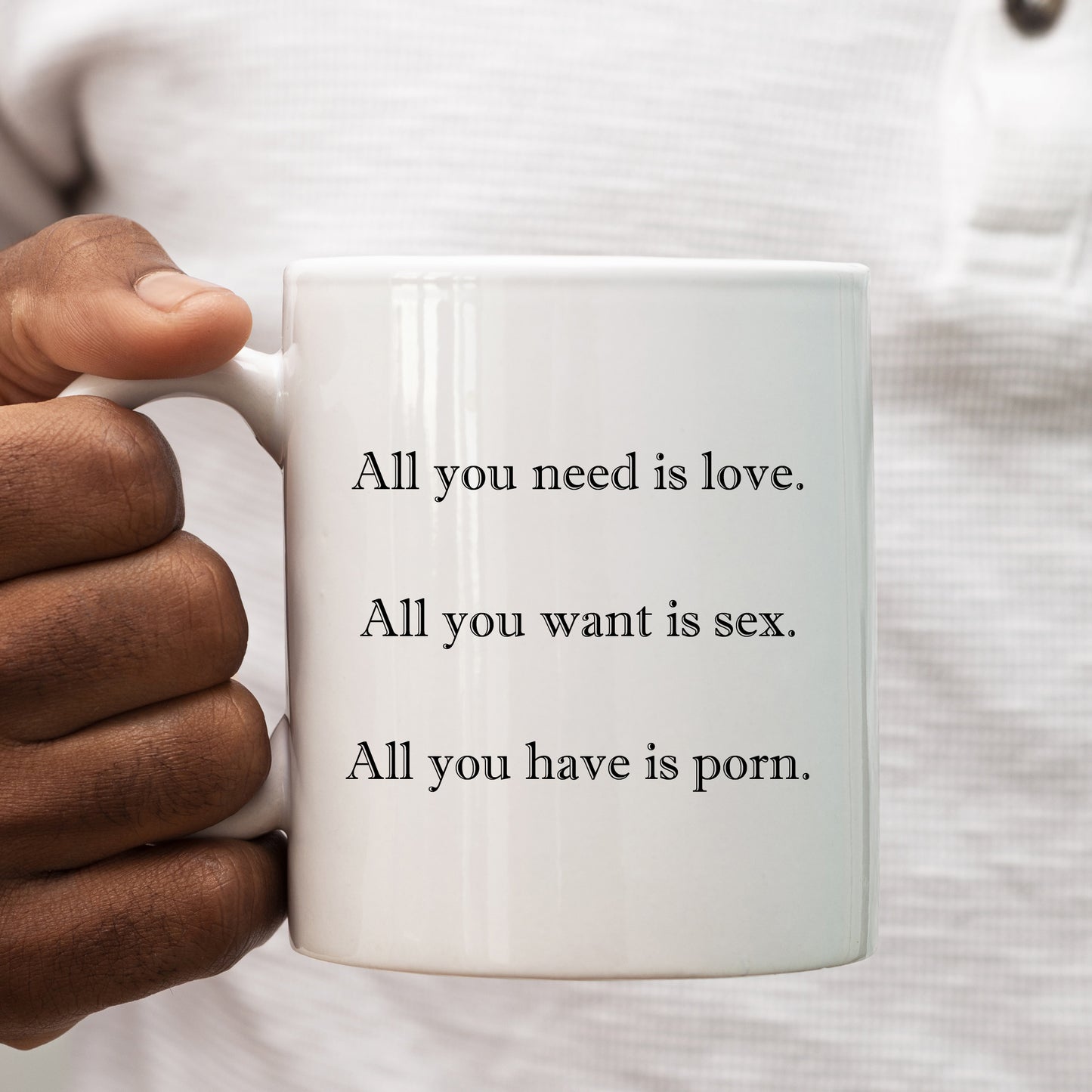 All You Need is Love All You Want is Sex All You Have is Porn Mug, Funny Rude Personalise Gift Cup