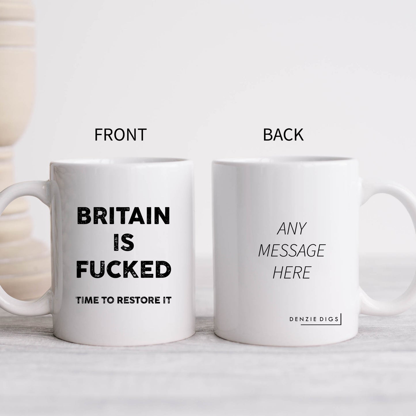 Britain Is Fucked, Personalised Restore Britain Mug, Funny Political Gift