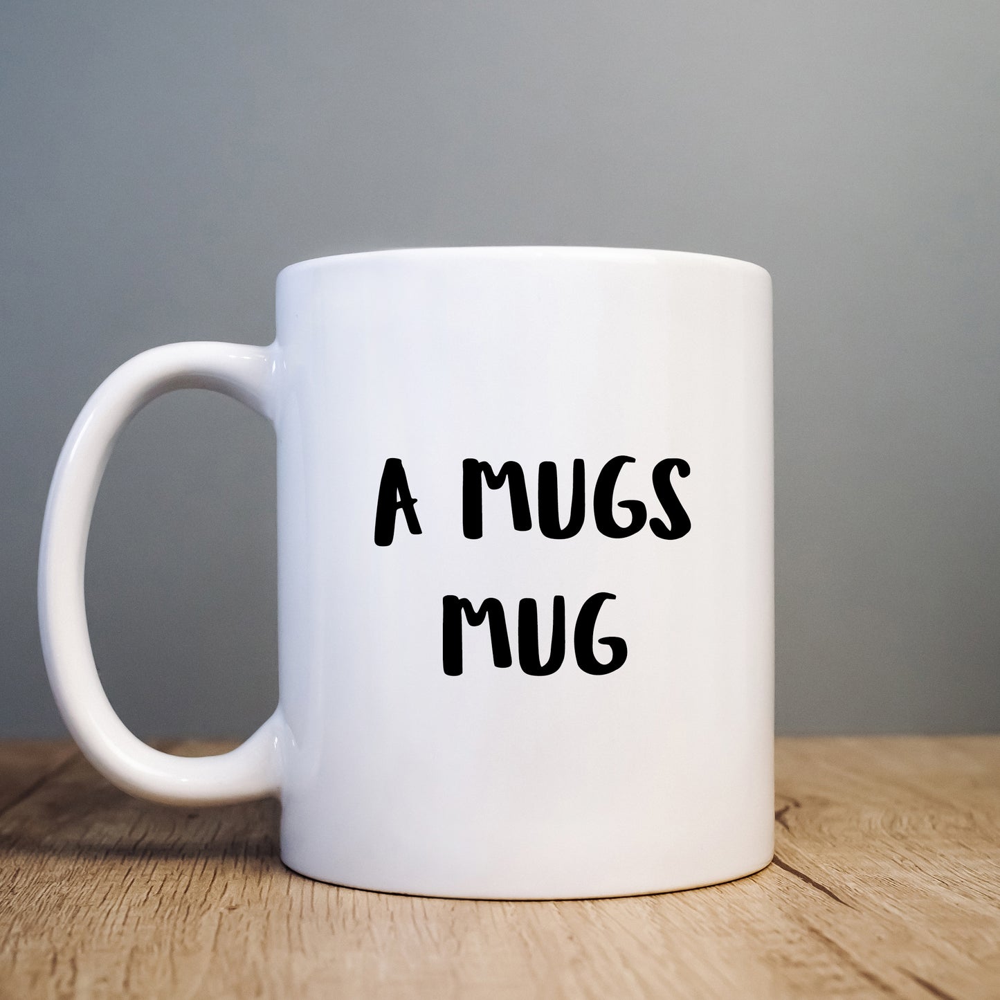 A Mugs Mug, Funny Offensive Gift Cup
