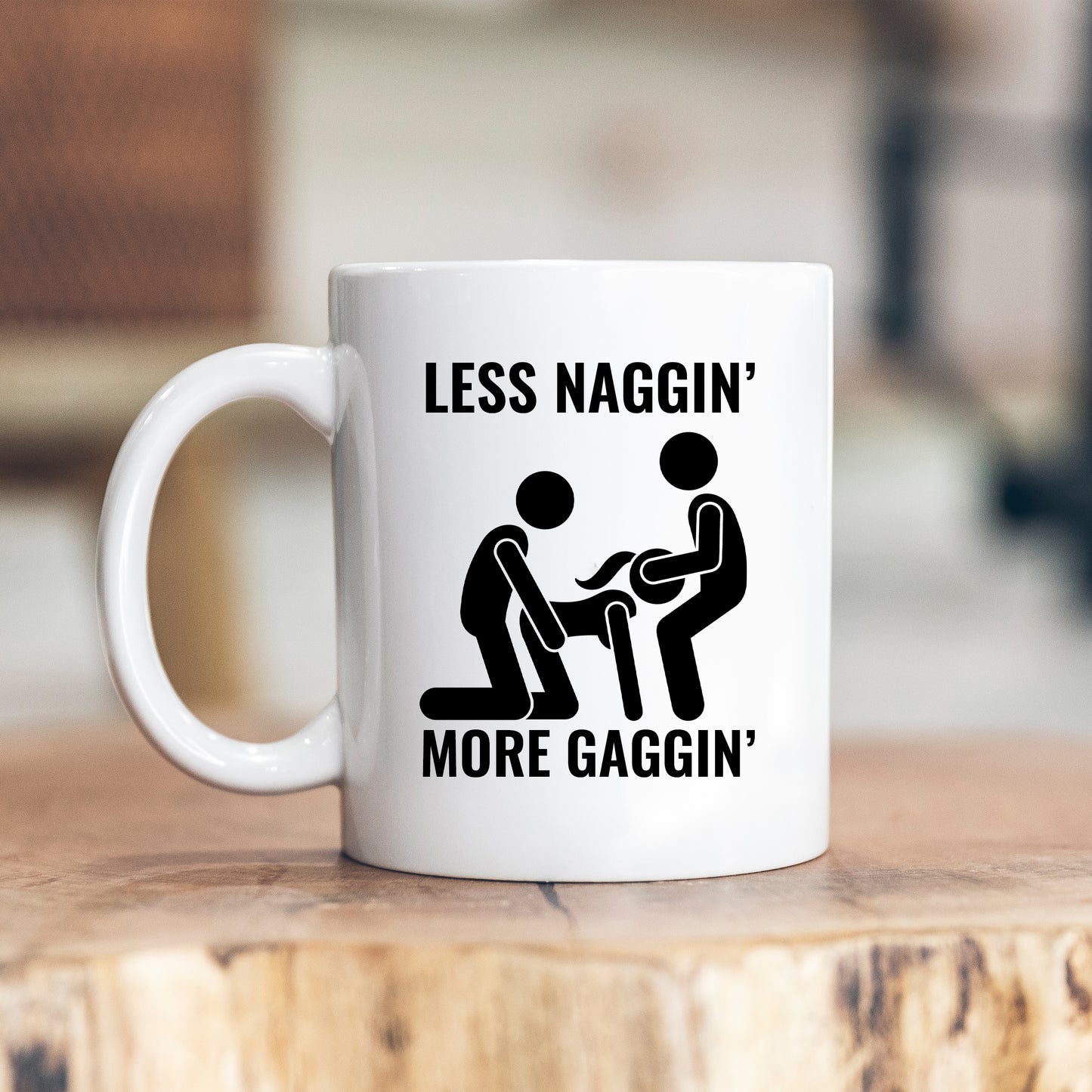 Less Naggin More Gaggin, Ceramic Personalised Funny Offensive Threesome Joke Mug