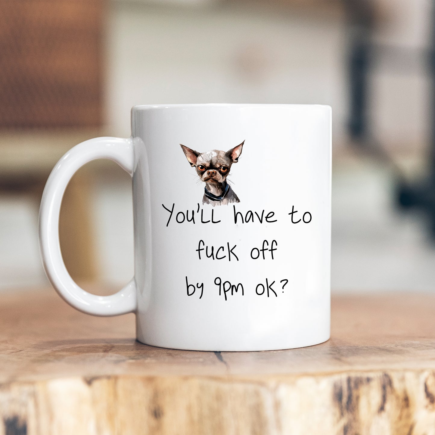 You'll Have To Fuck Off By 9pm Ok, Personalised Mug, Funny Rude Offensive Gift