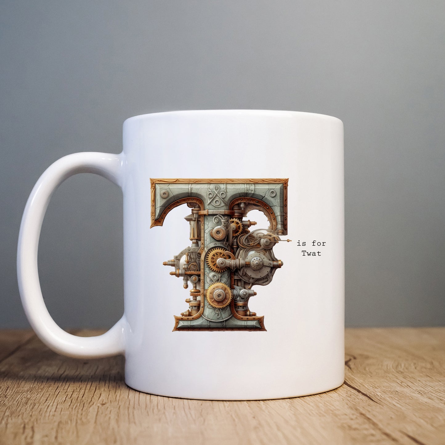 T is For Twat Mug, Funny Offensive Hilarious Rude Personalised Gift Cup