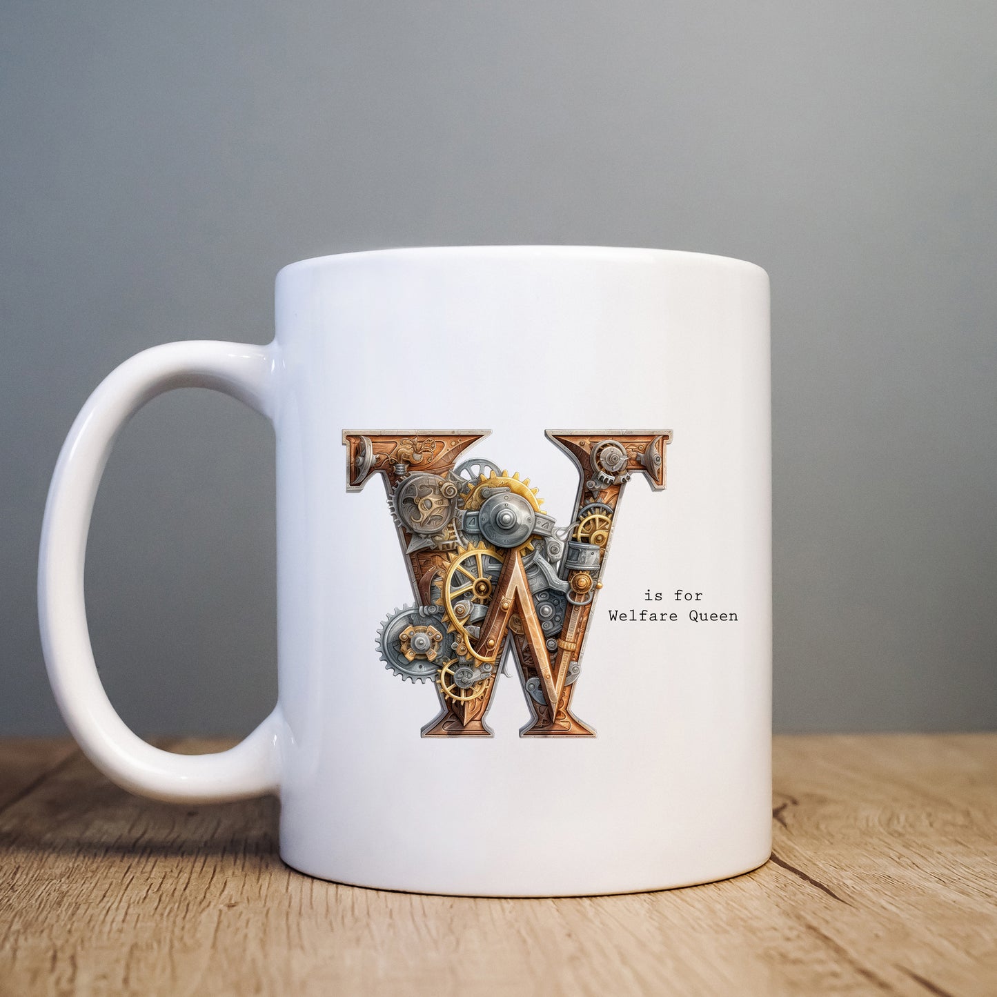 W is For Welfare Queen Mug, Funny Offensive Hilarious Rude Personalised Gift Cup