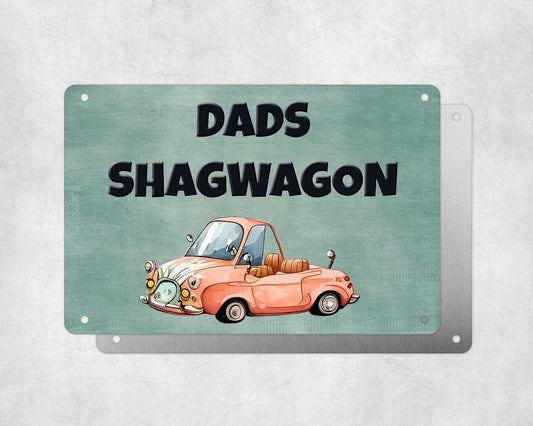 Father's Day Personalised Plaque, Dad's Shagwagon, Aluminium Sheet, Metal Garage Sign, Rude Funny Gift For Him, Dad, Grandad