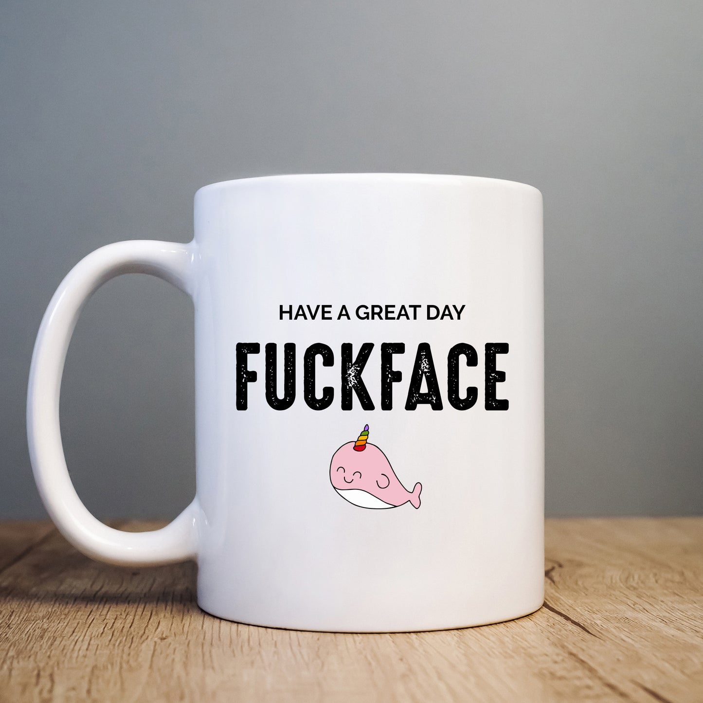 Have a Great Day Fuckface Mug, Funny Offensive Hilarious Rude Personalised Gift Cup