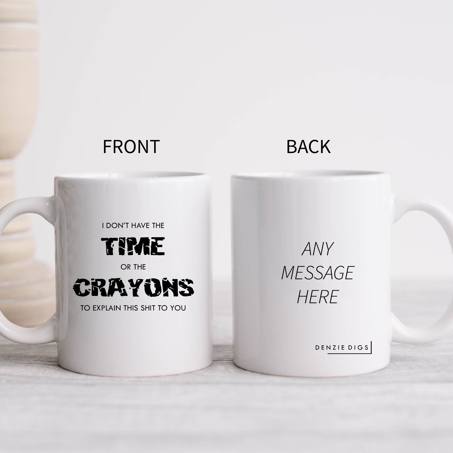 Don't Have Time or Crayons To Explain This Shit Cup, Ceramic Personalised Funny Offensive Mug