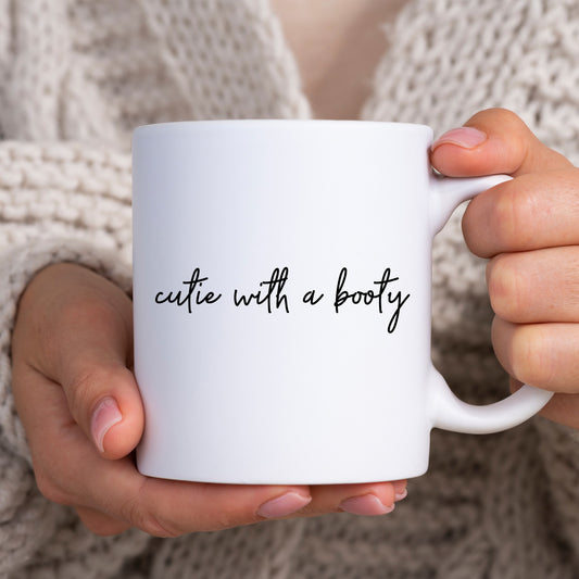 Cutie With a Booty Cup, Ceramic Funny Flirty Joke Personalised Mug