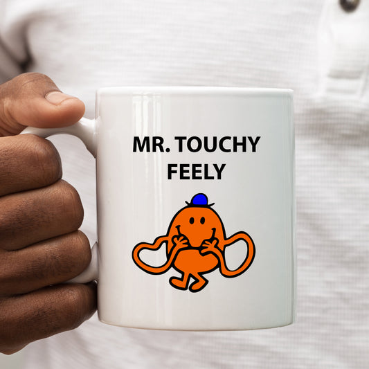 Mr Touchy Feely Mug, Funny Hilarious Offensive Rude Personalised Gift Cup