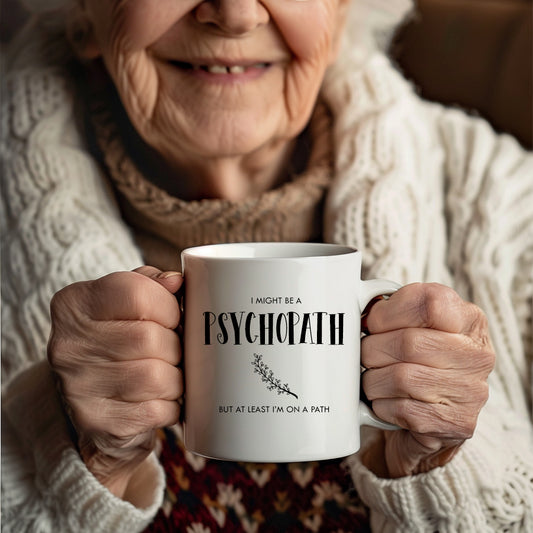 I Might Be A Psychopath Cup, Ceramic Personalised Funny Offensive Joke Mug
