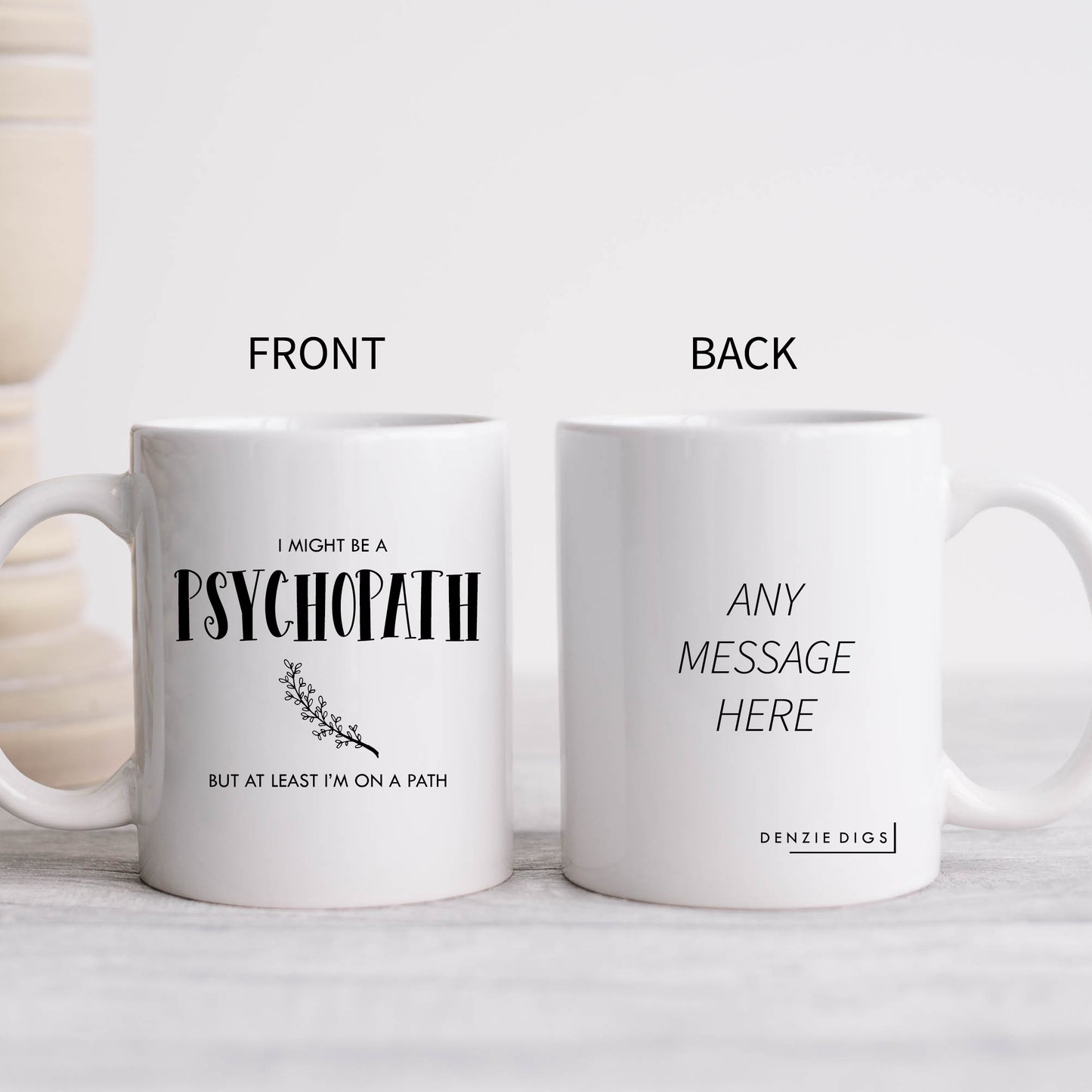 I Might Be A Psychopath Cup, Ceramic Personalised Funny Offensive Joke Mug
