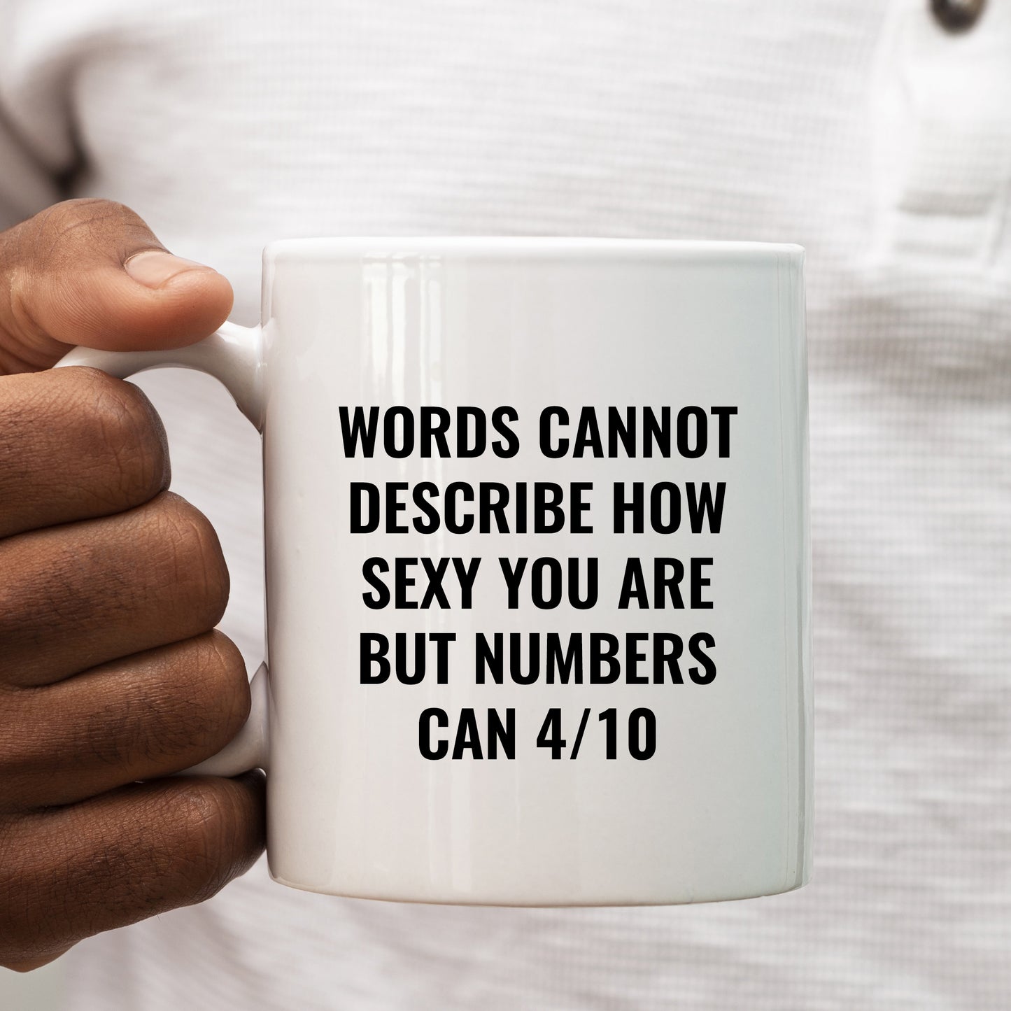 Words Cannot Describe How Sexy You Are Offensive Joke, Funny Rude Gift, Personalised Mug